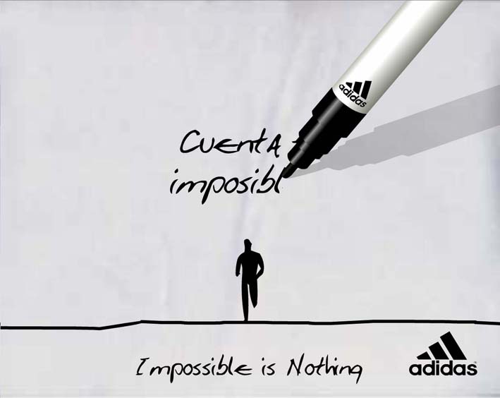 Adidas. OK. Impossible is nothing.