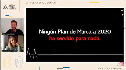 “Ningún plan de marca a 2020 ha servido para nada”. Aprendizajes de Arena Tech&Trends
