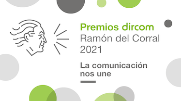 Dircom anuncia los finalistas de la IV edición de los Premios de Comunicación Ramón del Corral