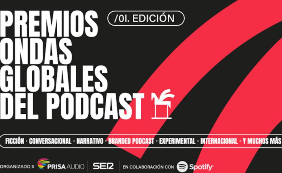 Seagram’s, Vanity Fair y Netflix, reconocidos en los Ondas Globales del Podcast