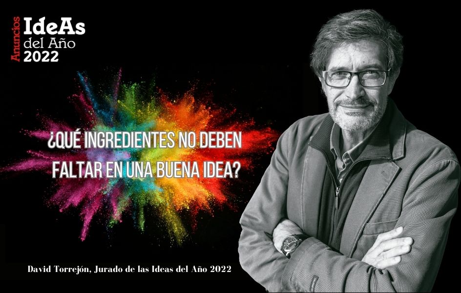 David Torrejón: "Una gran idea es... como una trufa"