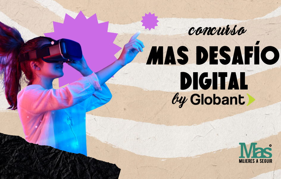 ‘Mujeres a Seguir’ y Globant se alían en un proyecto educativo