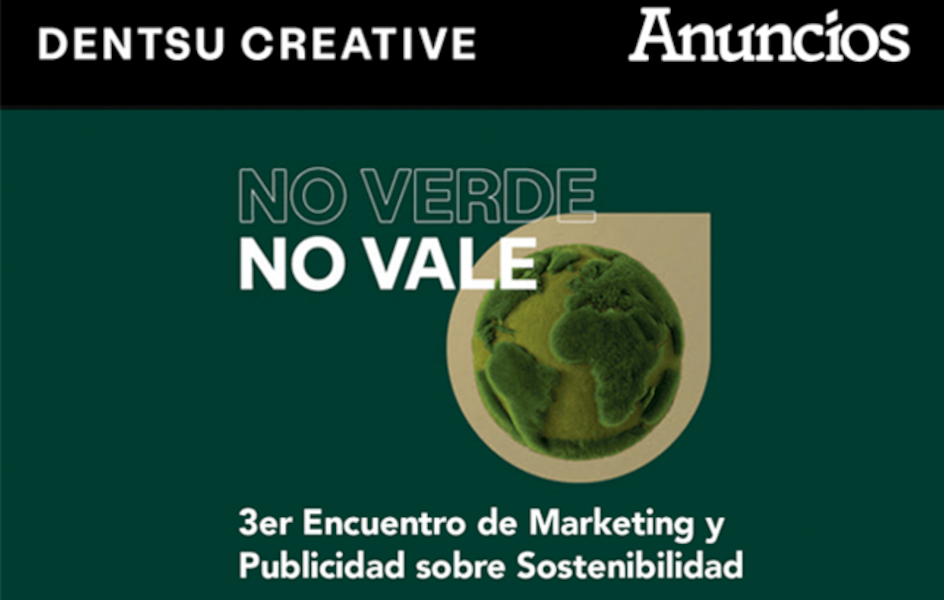 ‘Anuncios’, Dentsu y Clear Channel organizan el tercer Encuentro de Marketing y Sostenibilidad