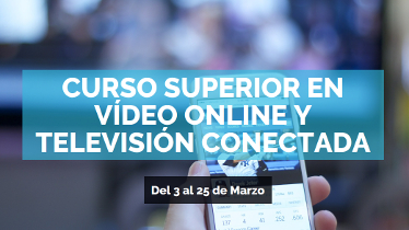IAB Spain convoca el Curso Superior en Vídeo Online y Televisión Conectada